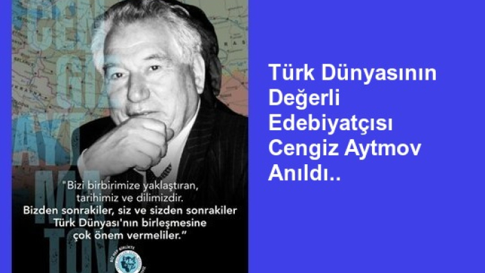 Cengiz Aytmatov Türk Ocaklarınca Anıldı..