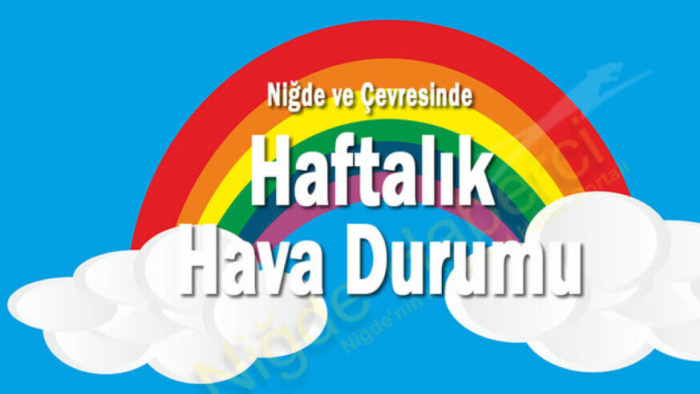 Niğde ve Çevresinde Hava Nasıl Geçecek..