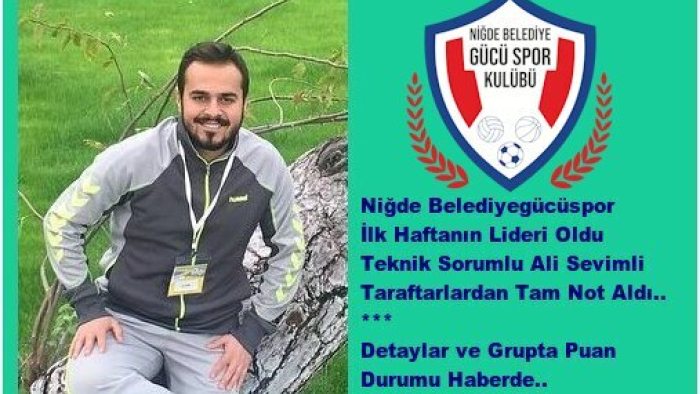 Ali Sevimli ve Takımı Niğde Belediyegücüspor Tam Not Aldılar..